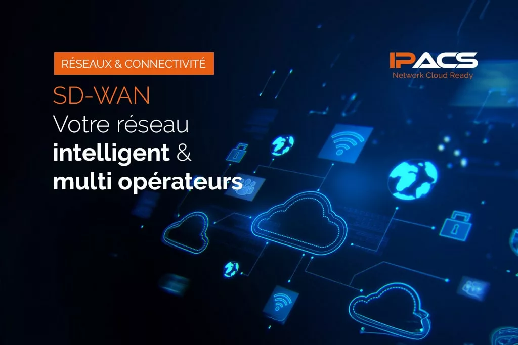 En savoir plus sur le SD-WAN IPACS