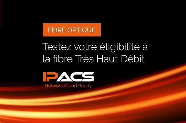 Testez votre éligibilité Fibre