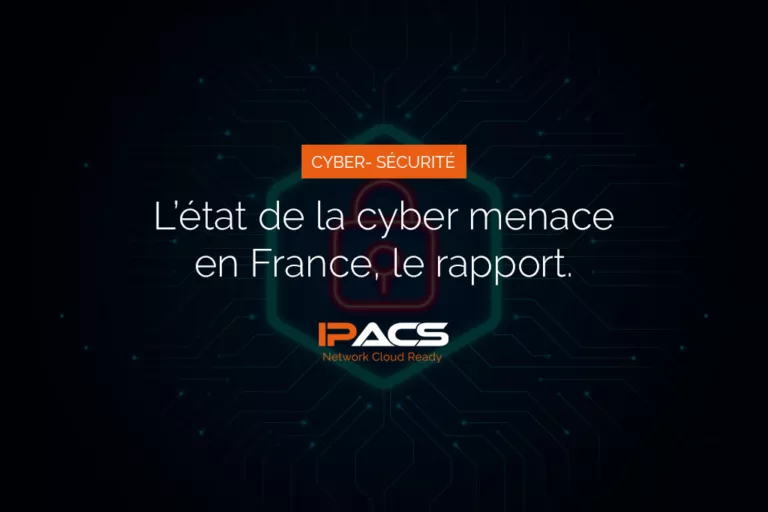 Le rapport qui dévoile l’état de la cyber menace en France