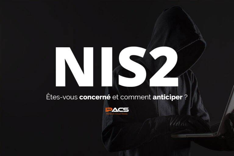 NIS2 : Êtes-vous concerné et comment anticiper ?