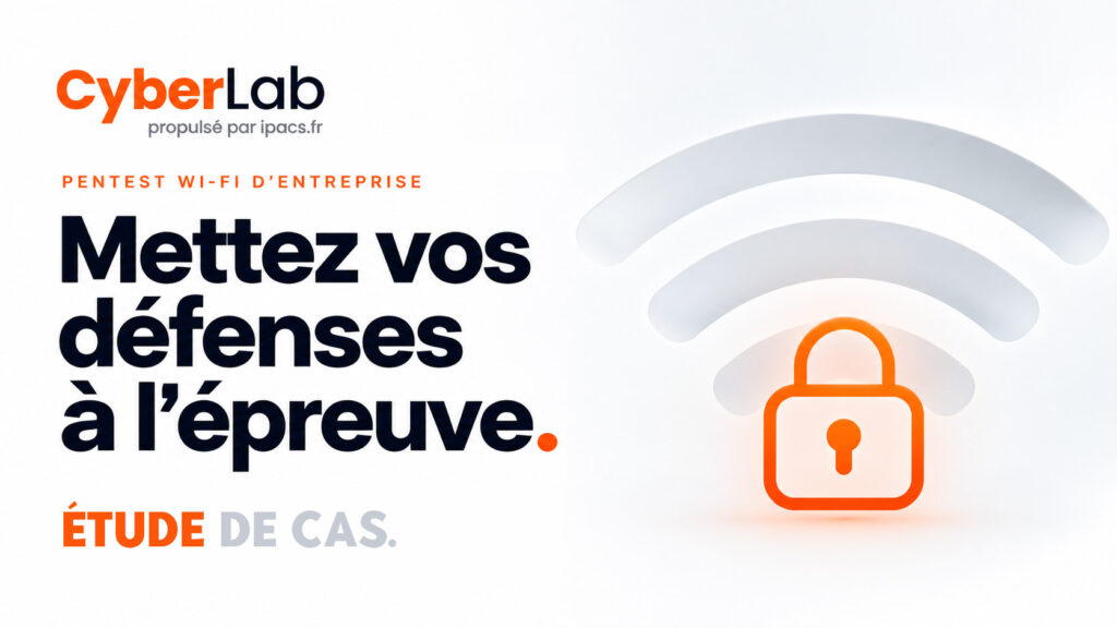 etude-de-cas-Defenses-Wi‑Fi-cyberlab-ipacs